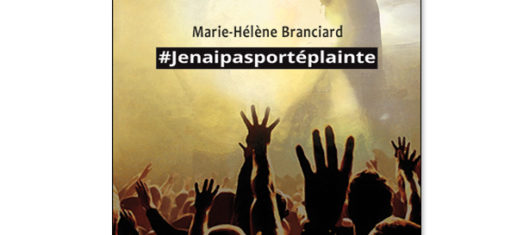 #Jenaipasportéplainte - Marie-Hélène Branciard - 2016 - éditions du Poutan