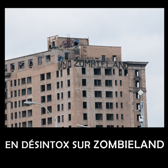 En désintox sur zombieland
